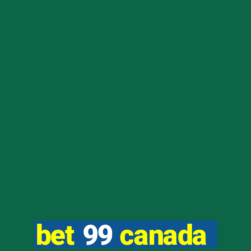 bet 99 canada