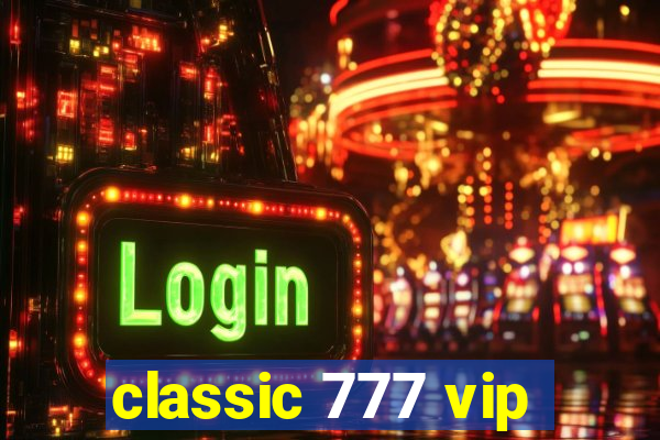 classic 777 vip