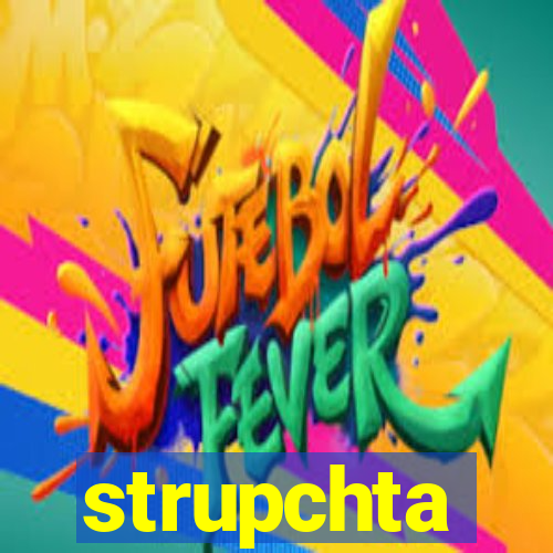 strupchta