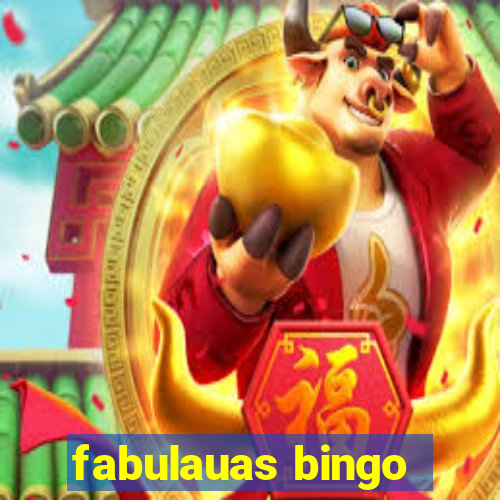 fabulauas bingo