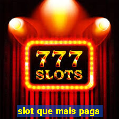 slot que mais paga