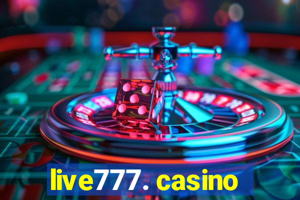 live777. casino