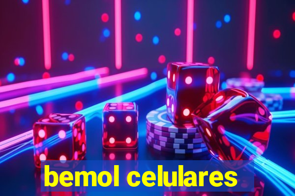 bemol celulares