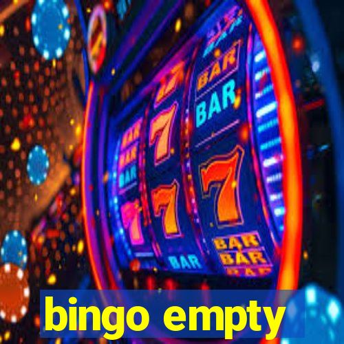 bingo empty