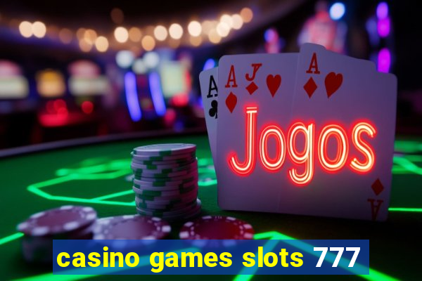 casino games slots 777