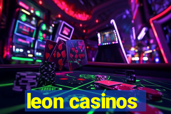 leon casinos