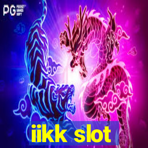 iikk slot