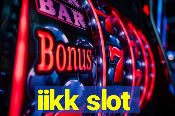 iikk slot