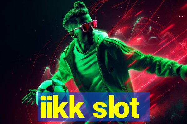 iikk slot