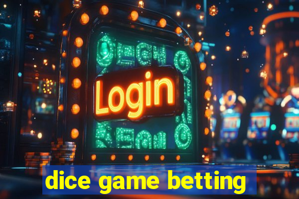 dice game betting