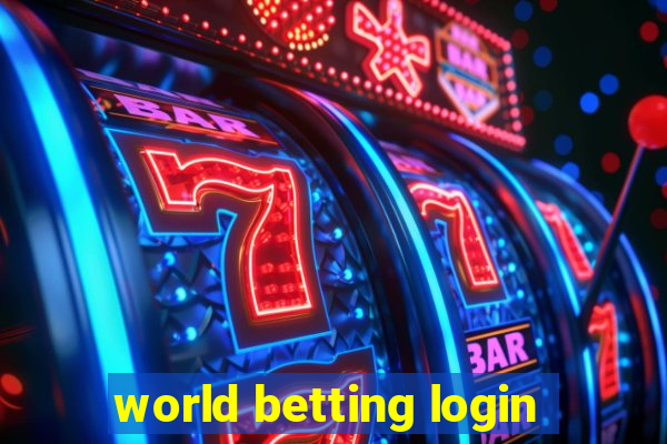 world betting login