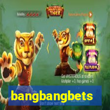 bangbangbets