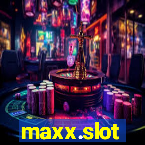 maxx.slot