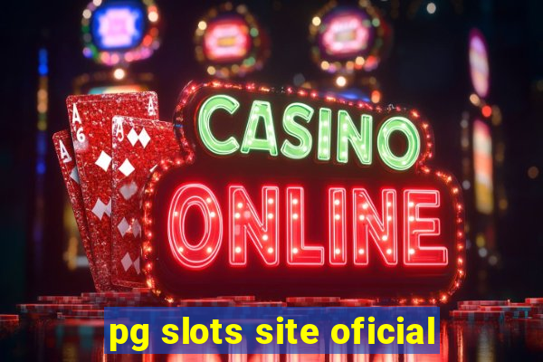 pg slots site oficial