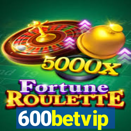 600betvip