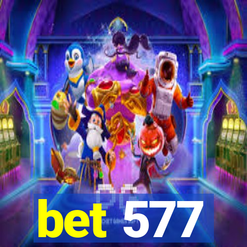 bet 577