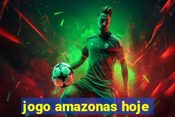 jogo amazonas hoje