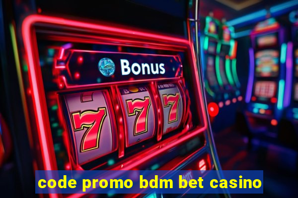 code promo bdm bet casino