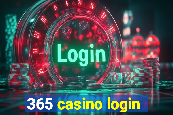 365 casino login