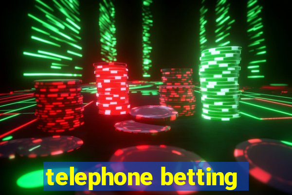 telephone betting