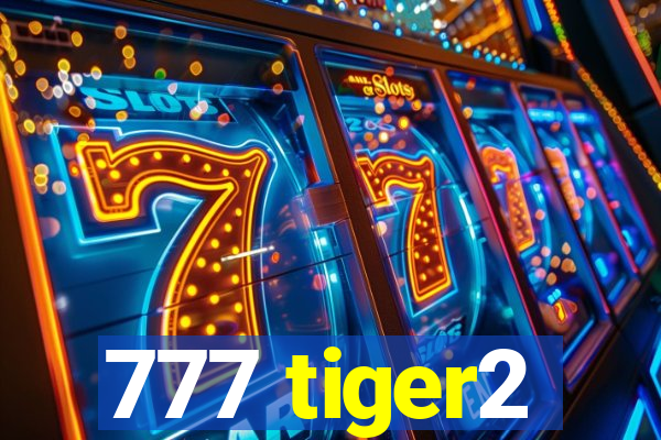 777 tiger2