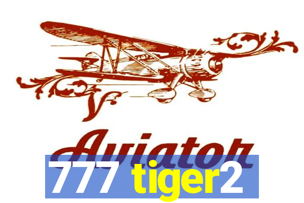 777 tiger2