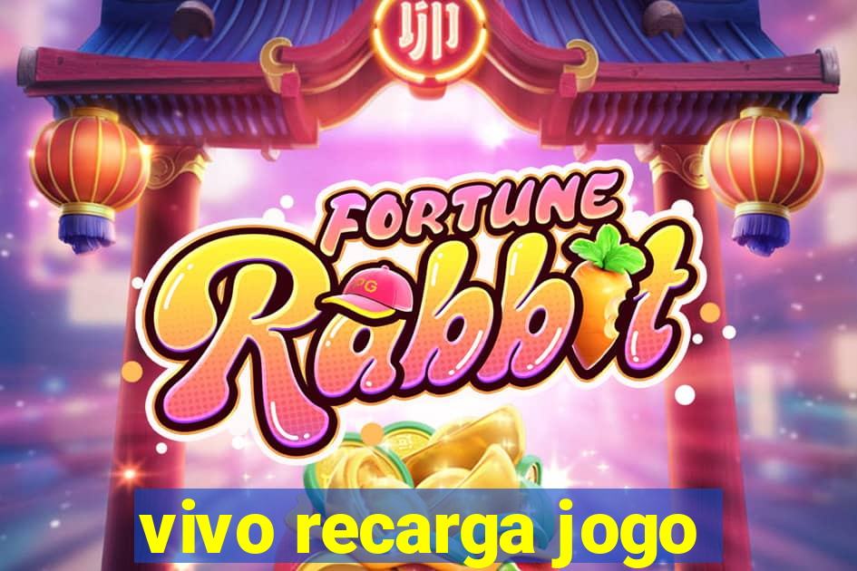 vivo recarga jogo