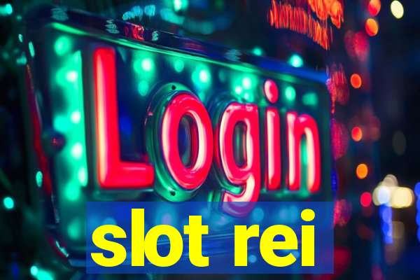 slot rei