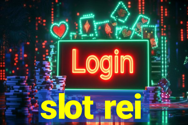 slot rei