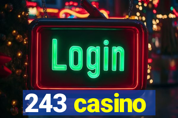 243 casino