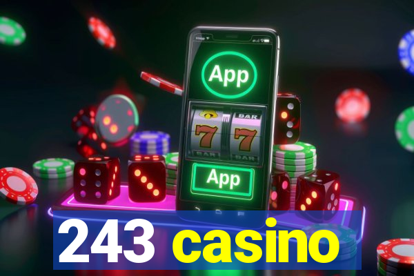 243 casino