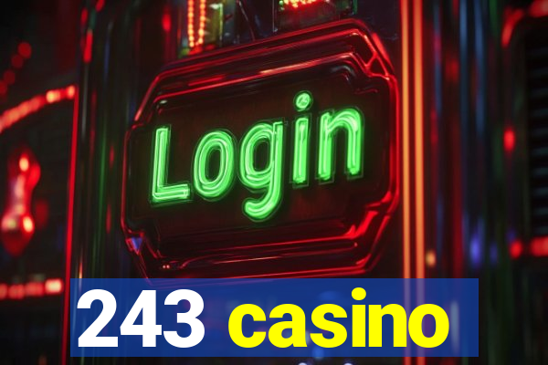 243 casino