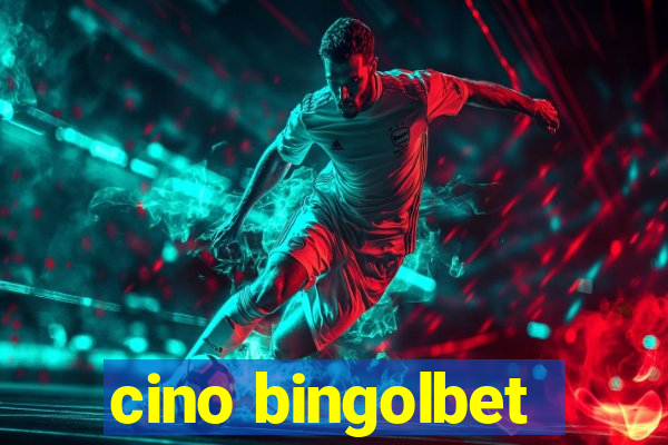 cino bingolbet