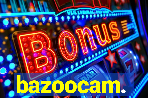 bazoocam.