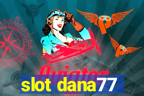 slot dana77