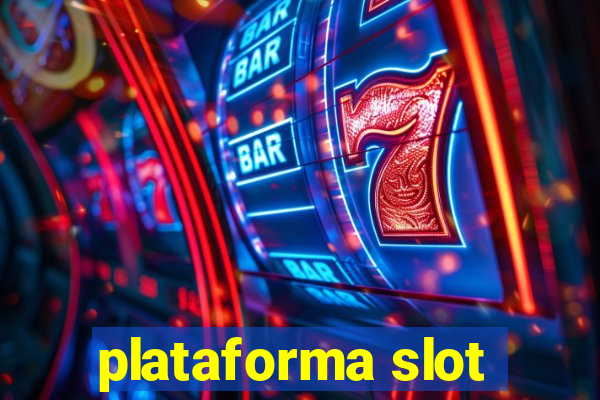 plataforma slot