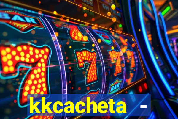 kkcacheta - cachet?o - truco