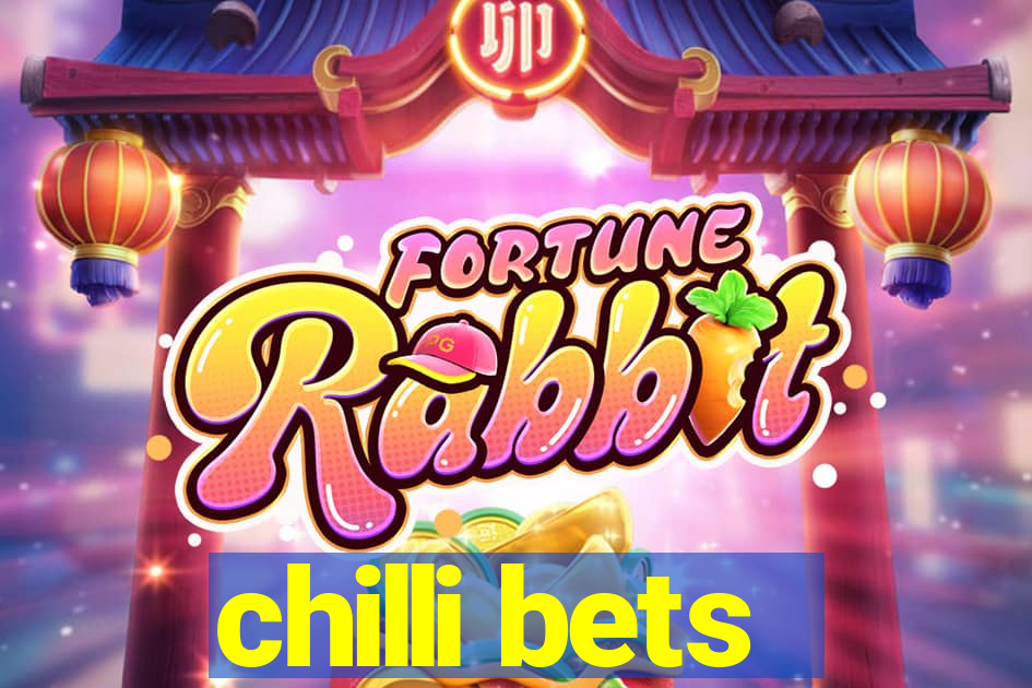 chilli bets