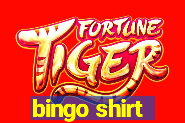 bingo shirt