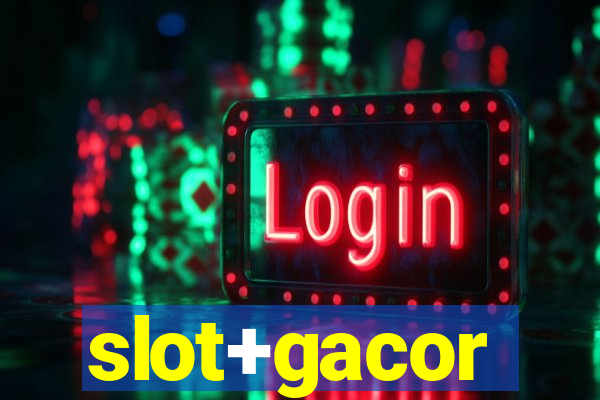 slot+gacor