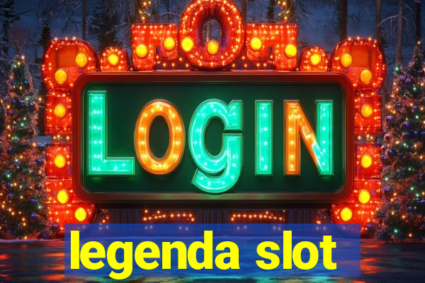 legenda slot