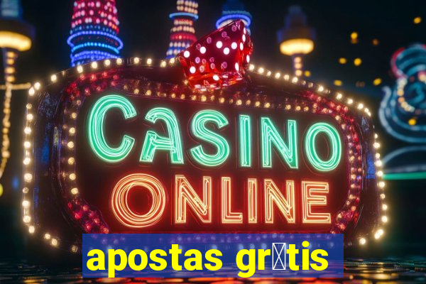 apostas gr谩tis