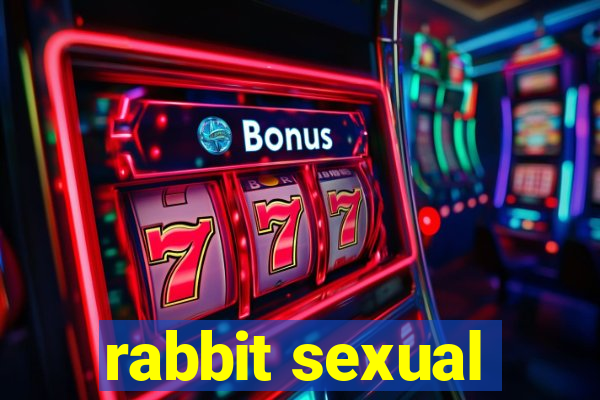 rabbit sexual