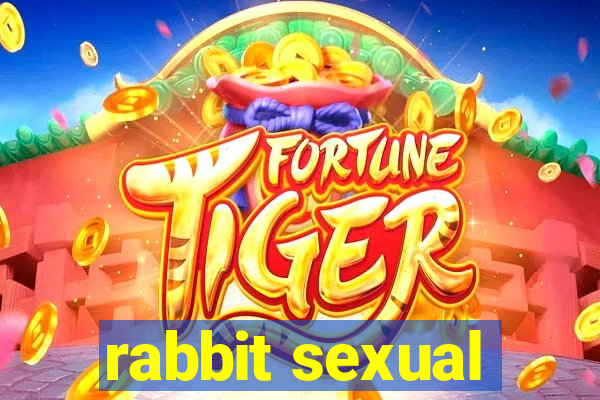 rabbit sexual