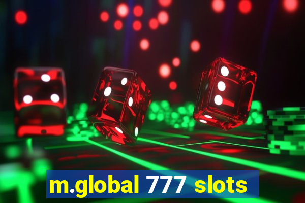 m.global 777 slots