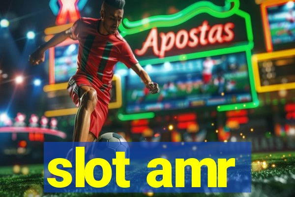 slot amr