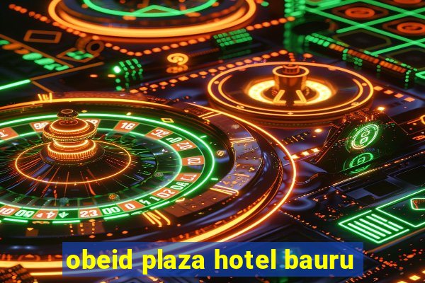 obeid plaza hotel bauru