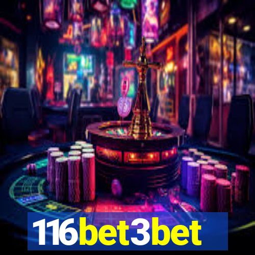 116bet3bet