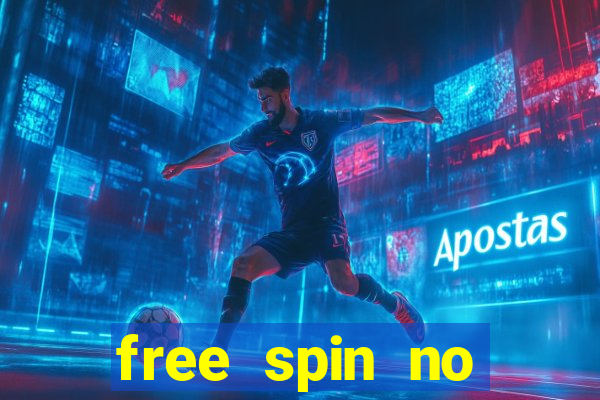 free spin no deposit casinos