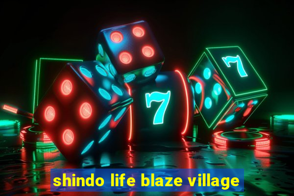 shindo life blaze village